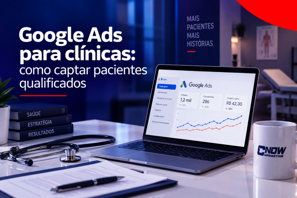 Google Ads para Clínicas como captar pacientes qualificados