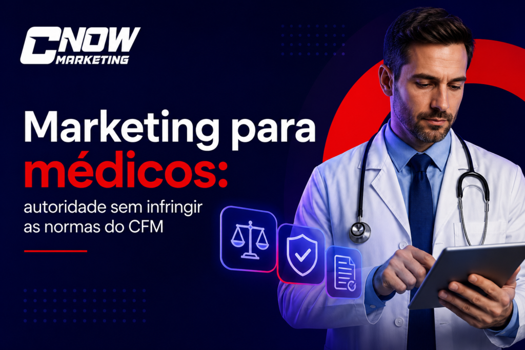 Marketing para Médicos como fortalecer sua autoridade sem ferir as normas do CFM