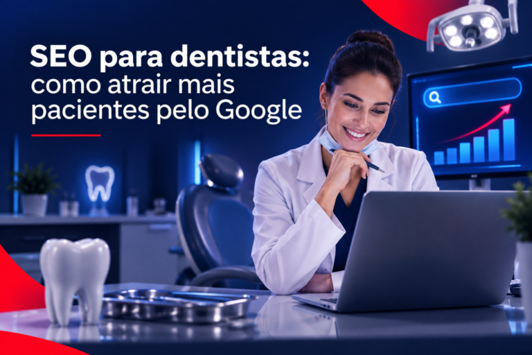 SEO para dentistas: como atrair mais pacientes pelo Google
